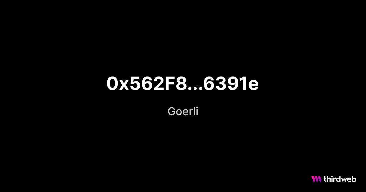 0x5691e | Goerli Smart Contract | thirdweb